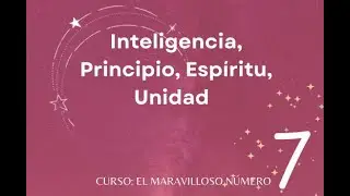 SIETE ASPECTOS DE DIOS - SEGUNDA PARTE- El maravilloso número 7 - Conny Méndez