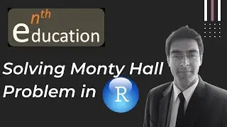 Solving Monty Hall Problem in R | Simulation | R Studio
