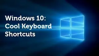 Windows 10: Speed Up Your Life With These Keyboard Shortcut Keys