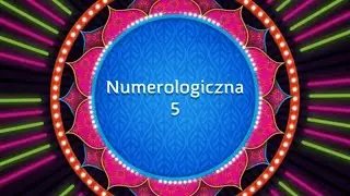 5  NUMEROLOGICZNA - HOROSKOP  NA NOWY ROK 2024