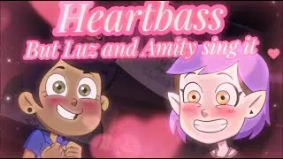 Heartbass but Luz and Amity sing it | FNF x The Owl House Cover