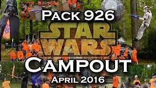 pack 926 Star Wars Campout April 2016