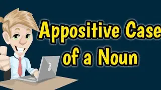 What is appositive noun? | Appositive noun | Appositive case of noun | cases of noun | Appositive