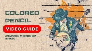 Colored Pencil Animation Photoshop Action Tutorial