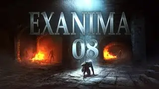 Exanima Прохождение - Серия №8: 