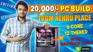 20000 PC Build From Nehru Place | Best PC Build Under 20000