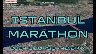 Istanbul Marathon 2024: fly over the marathon course! Video of the race path.