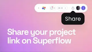 How to share your project link on SuperFlow