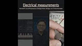 Mastering Electrical Measurements: Meter Bridge and Potentiometer