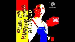 Funk do huevos dibu slowed