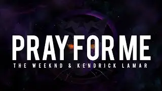 The Weeknd, Kendrick Lamar - Pray For Me - 4K - (Reverb + lyrics)