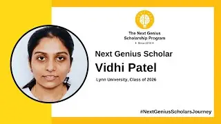 Next Genius 2021-22 Scholar - Vidhi Patel | Lynn University | Class of 2026