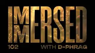 Immersed 102 (19 August 2024)