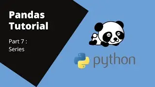 Series in python - Pandas tutorial Part 7