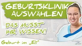 Die richtige Geburtsklinik auswählen - worauf muss ich achten?