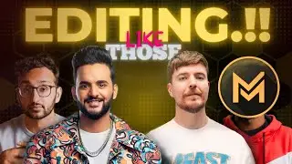 Edit like Ali Abdaal, Fukra Insaan, Mrbeast & MagnetsMedia