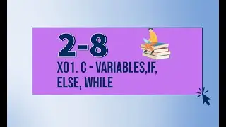 0x01. C - Variables, if, else, while C programming 2-8 