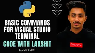 Basic commands for Visual Studio Terminal | Code with Lakshit | Python tutorial #12