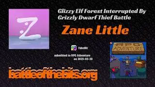 Zane Little - Glizzy Elf Forest Interrupted By Grizzly Dwarf Thief Battle [FakeBit]