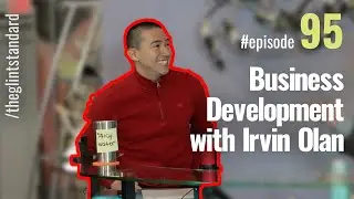 Business Development with Irvin Olan - The Glint Standard Podcast