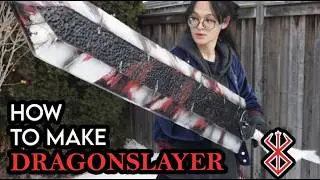 BERSERK Cosplay Build - DRAGONSLAYER (+ Free templates)