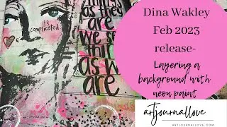 Dina Wakley Feb 2023 release  Layering a background with neon paint