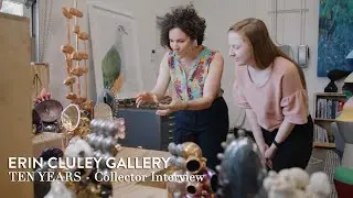 Erin Cluley Gallery Ten Years - Collector Interview