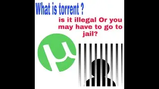 What is torrent? Is it illegal or not ? Why?