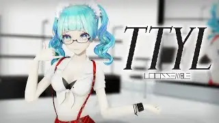 [MMD] Loossemble (루셈블) - 'TTYL' [Motion DL]
