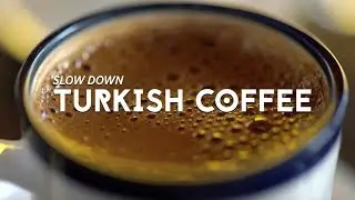 The Story of Turkish Coffee: Slow Down / Teaser 1