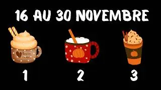 16-30 Novembre - Tirage à 3 choix