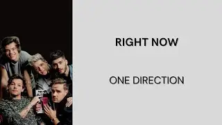 ONE DIRECTION - RIGHT NOW | LIRIK LAGU | LYRICS