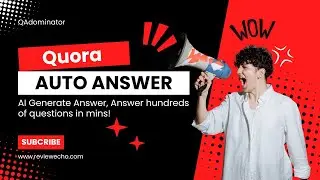 Quora Auto Answer Bot QAdominator｜AI Generate Answers Super Fast