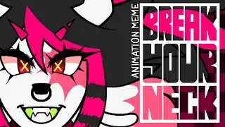 BREAK YOUR NECK | Animation Meme | OC Animatic