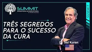 TRÊS SEGREDOS PARA O SUCESSO DA CURA | DR KOREM