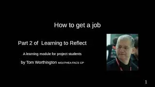 Learning to Reflect Part 2: How to get a job, Semester 1 2021