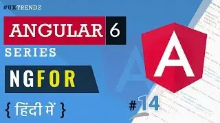 ngFor in Angular  |  Directives in Angular   |  Angular 6 Tutorial in Hindi (2019) [#14]