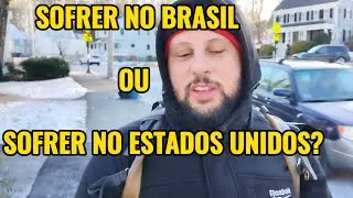 POR QUE TROCAR UMA VIDA CONFORTAVEL NO BRASIL  PARA SOFRER NOS ESTADOS UNIDOS ?