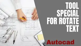 Tool Spesialis untuk Memutar Text pada AutoCad | TORIENT COMMAND