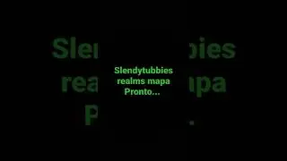 mapa de slendytubbies reamls(fan made) próximamente.