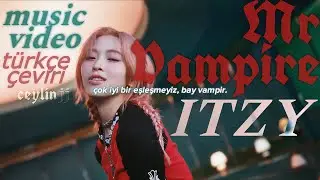 ITZY - Mr. Vampire // Türkçe Çeviri (MV)