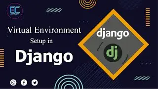 Virtual environment Setup in Django | Python Django | Django bangla tutorial | easycoding