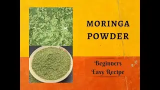 Home made Moringa Powder Recipe