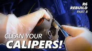 How To Clean Your R6 Brakes & Calipers | Yamaha R6 Rebuild Series | Part 8