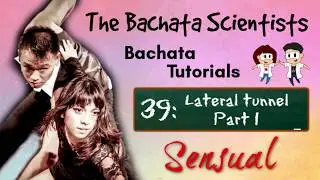 Learn Bachata, Tutorial 39: Lateral tunnel Part 1 (Sensual intermediate)