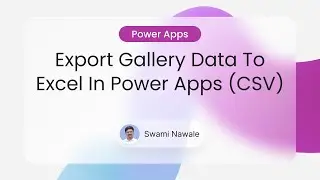 Export Gallery Data To Excel In Power Apps (CSV)