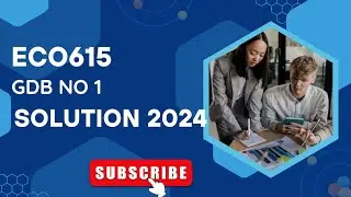 ECO615 gdb no 1 solution 2024