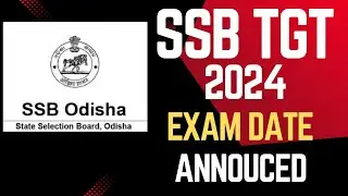 SSB TGT 2024 EXAM DATE ANNOUCED.