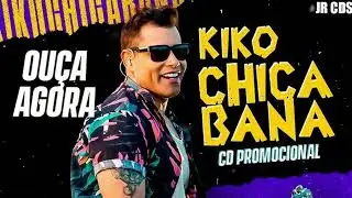 KIKO CHICABANA - CD PROMOCIONAL DE OUTUBRO 2024