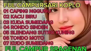 FUL CAMPURSARI KOPLO SRAGENAN ORGN TUNGGAL